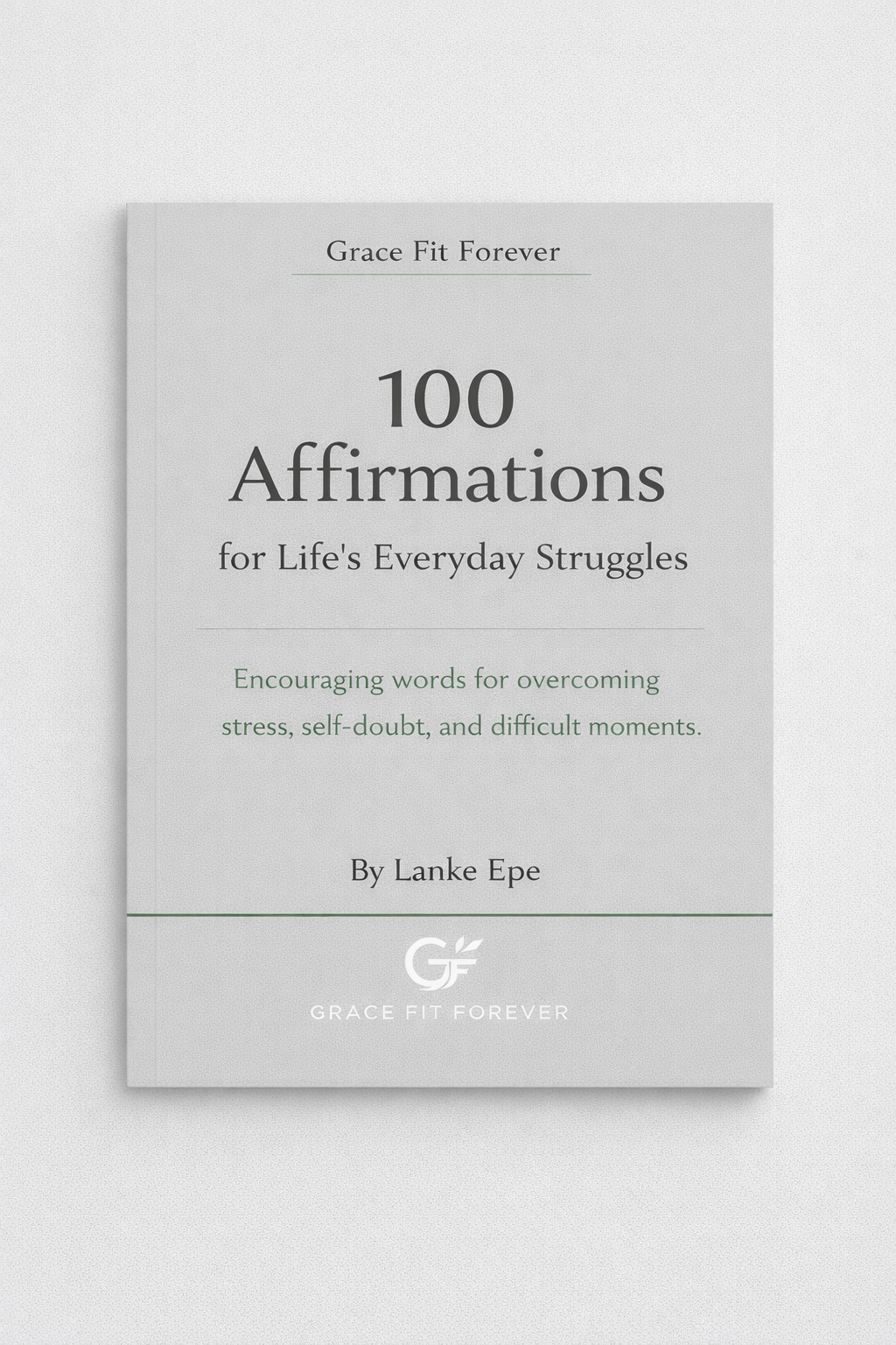 100 Affirmations for Life’s Everyday Struggles
